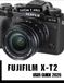 FUJIFILM X-T2 USER GUIDE 2026
