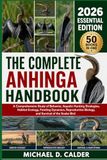 THE COMPLETE ANHINGA HANDBOOK