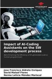 Impact OmniScriptum SRL Impact of AI-Coding Assistants on the SW development process