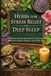 Herbs for Stress Relief and Deep Sleep: Traditional Herbal Remedies for Relaxation, Nervous System Support, and Deep Rest