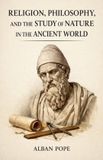 Religion, Colloquium Verlag Religion, Philosophy, and the Study of Nature in the Ancient World Paperback