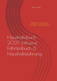 Haushaltsbuch 2027 Inklusive Fahrtenbuch & Haushaltsführung: Bleiben Sie organisiert, produktiv und erfolgreich!