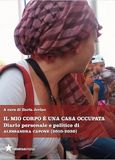Il mio corpo è una casa occupata. Diario personale e politico di Alessandra Capone (2010-2020)