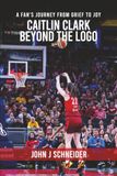 Caitlin Clark Beyond the Logo: A fan’s journey from grief to joy