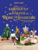 Le Rose Minuscule Le calendrier de l'Avent de Rose Minuscule: Une ribambelle de créations pour attendre Noël