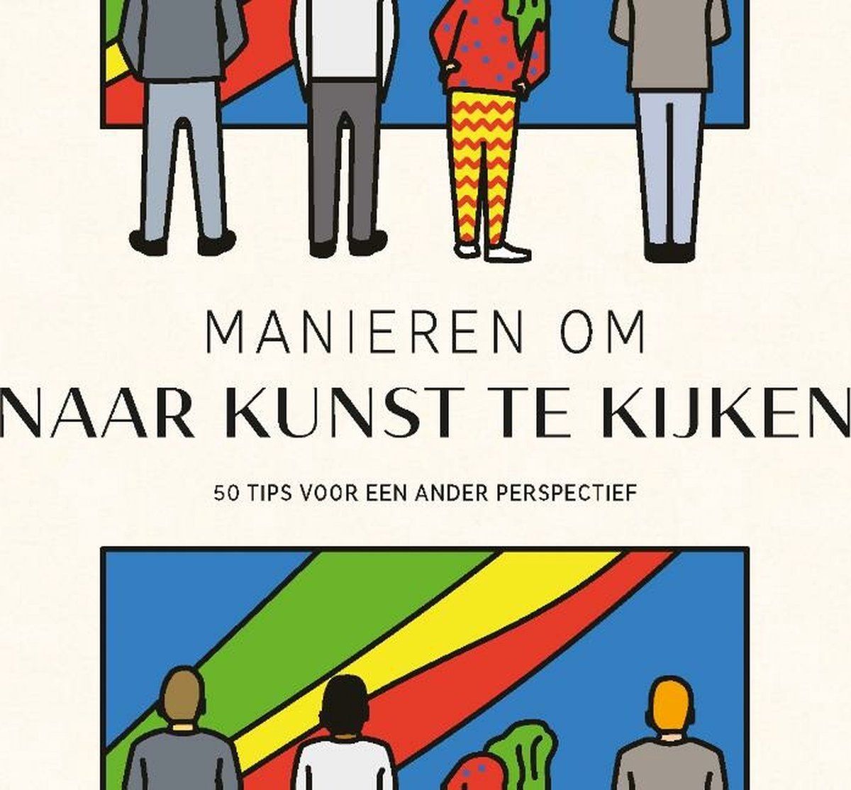 Manieren om naar kunst te kijken - 9789492938640
