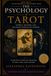 The Psychology of Tarot: Symbols, Meaning, and the Human Search for Answers