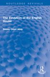 The Routledge Revivals-The Evolution of the English House Paperback