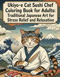 Ukiyo-e Cat Sushi Chef Coloring Book for Adults