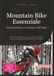 Mountain Bike Essenziale: Guida Definitiva al Ciclismo Off-Road