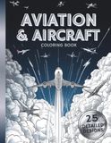 Aviation & Aircraft Coloring Book for Teens and Adults: 25 Detailed Designs of Fighter Jets, Military Planes and Classic Aircraft
