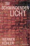 IM Bielo Verlagsgesellschaft IM SCHWINDENDEN LICHT