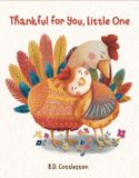 Thankful Ink Out Loud Thankful for You, Little One Hardcover
