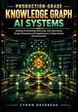 Production-Grade Independently Published Production-Grade Knowledge Graph AI Systems