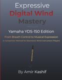 Expressive Yamaha Expressive Digital Wind Mastery YDS-150 Edition