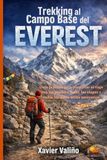 Trekking al Campo Base del Everest: Guía práctica para planificar el viaje con las posibles rutas, las etapas y todos los datos útiles necesarios