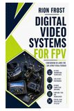 Digital Icecat Digital Video Systems for FPV: Configuring HD Links for Low Latency Visual Feedback