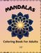 MANDALAS: COLORING BOOK FOR ADULTS
