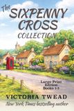 The Sixpenny Cross Collection - LARGE PRINT