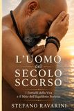 L'uomo del secolo scorso: I Fornelli della Vita e il Mito dell’Equilibrio Perfetto