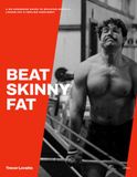 BEAT SKINNY FAT: A No-Nonsense Guide to Building Muscle, Losing Fat & Feeling Confident