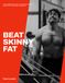 BEAT SKINNY FAT: A No-Nonsense Guide to Building Muscle, Losing Fat & Feeling Confident