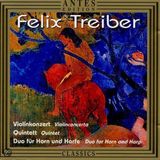 Felix/Ensemble Treiber: Violinkonzert/Quintett/Duo H.H