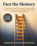 Face the Memory: A 12-Week Self-Guided PTSD Exposure Therapy Workbook
