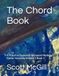 The Chord Book: A Practical System of Advanced Modern Guitar Harmony Volume 1 Book 1