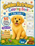 Golden Retriever Coloring Book for Kids