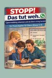 Stopp! Das tut weh. - Cybermobbing erkennen und als Eltern richtig handeln. - Ein Praxisratgeber für Eltern (Klasse5-8)