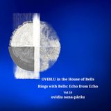 OVIBLU in the House of Bells: Rings with Bells - Echo from Echo - Vol. 19