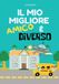 Il mio migliore amico è diverso