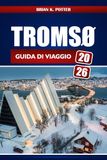 Tromsø Guida Di Viaggio 2026