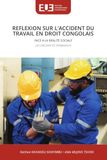 Reflexion Editions Universitaires Europeennes REFLEXION SUR L'ACCIDENT DU TRAVAIL EN DROIT CONGOLAIS Paperback