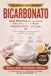 Bicarbonato: Guía práctica del ingrediente más útil —y peor aprovechado— de tu casa. Cocina, limpieza, cuidado personal y remedios de siempre