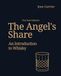 The Angel's Share: An Introduction to Whisky
