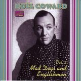 Complete Naxos Nostalgia Noel Coward - Mad Dogs And Englishmen Volume 2 (CD)