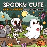 Spooky Cute: Creepy Cute Creatures Coloring Book