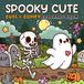 Spooky Cute: Creepy Cute Creatures Coloring Book
