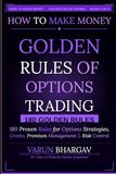 How Golden Rules of Options Trading: 180 Golden Rules for Options Strategies, Greeks, Premium Management & Risk Control