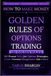 How Golden Rules of Options Trading: 180 Golden Rules for Options Strategies, Greeks, Premium Management & Risk Control