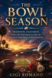 The Bol The Bowl Season Paperback