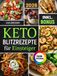 Keto Blitzrezepte für Einsteiger: Effektiv abnehmen ohne Hunger – das 15-Minuten-Kochbuch zur ketogenen Ernährung für nachhaltigen Fettabbau und mehr Energie | inkl. Nährwertangaben & Bonus
