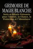 Grimoire Libri GmbH Grimoire de Magie Blanche