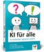 KI Rheinwerk Verlag GmbH KI für alle Paperback