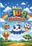 Mein Flug-Malbuch für Kinder ab 3 Jahren