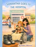 Samantha Libri GmbH Talking to Kids- Samantha Goes to the Hospital Paperback