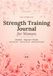 The Complete Strength Training Journal for Women