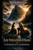 Les Veilleurs d'Alba: Le Murmure de la Guérisseuse